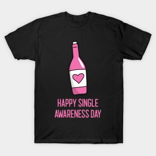 Happy Single Awareness Day Valentine T-Shirt